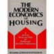 The Modern Economics of Housing: A Guide to Theory and Policy for Finance and Real Estate Professionals