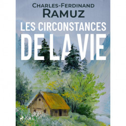 Les Circonstances de la vie