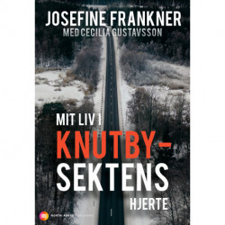 Mit liv i Knutbysektens hjerte