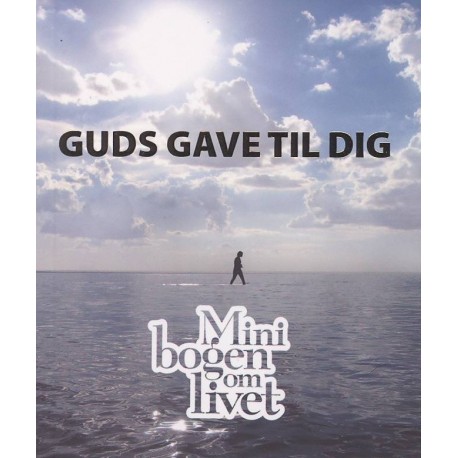 Guds gave til dig: Minibogen om livet