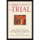 Christianity On Trial: Arguments Against Anti-Religious Bigotry
