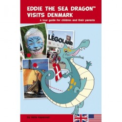 Eddie the sea dragon visits Denmark: A tour guide for children and their parents
