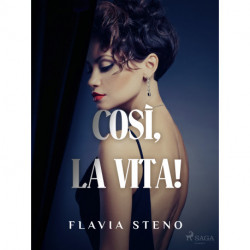 Così, la vita!