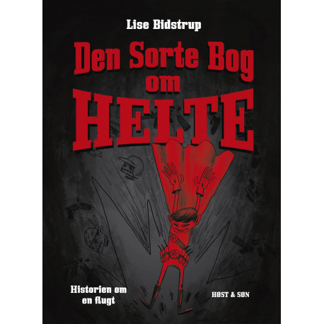 Den sorte bog om helte: Historien om en flugt