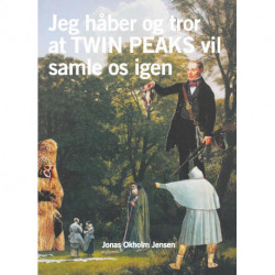 Jeg håber og tror TWIN PEAKS vil samle os igen