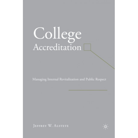 College Accreditation: Managing Internal Revitalization and Public Respect