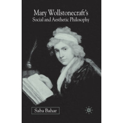 Mary Wollstonecraft's Social and Aesthetic Philosophy: An Eve to Please Me