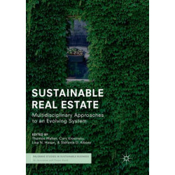 Sustainable Real Estate: Multidisciplinary Approaches to an Evolving System