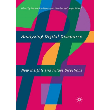 Analyzing Digital Discourse: New Insights and Future Directions