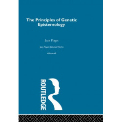 The Principles of Genetic Epistemology: Selected Works vol 7
