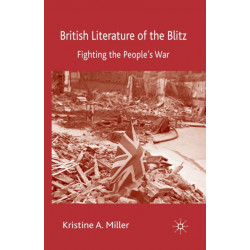 British Literature of the Blitz: Fighting the People's War