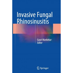 Invasive Fungal Rhinosinusitis