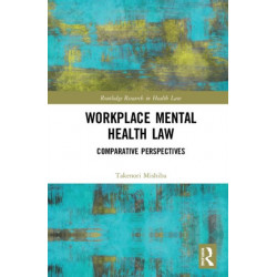 Workplace Mental Health Law: Comparative Perspectives