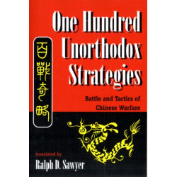 One Hundred Unorthodox Strategies: Battle And Tactics Of Chinese Warfare