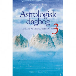 Astrologisk dagbog 3: Omrids af en manifestation