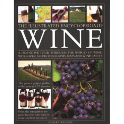 The New Illustrated Guide to Wine: An illustrated guide to the vineyards of the world, the best grape varieties and the practicalities of buying, keeping, serving and drinking wine - with over 450 photographs, maps and wine labels