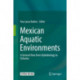 Mexican Aquatic Environments: A General View from Hydrobiology to Fisheries