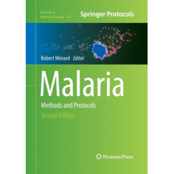 Malaria: Methods and Protocols