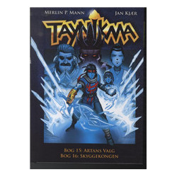 Taynikma (15-16): Artans kamp & Skyggekongen