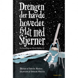 Drengen der havde hovedet fyldt med stjerner: En fortælling om Edwin Hubbles liv