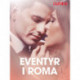 Eventyr i Roma – erotiske noveller