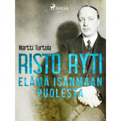 Risto Ryti: Elämä isänmaan puolesta