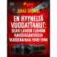 En kyyneltä vuodattanut: Olavi Laihon elämän kahdeksantoista vuodenaikaa 1940-1944