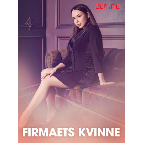 Firmaets kvinne - erotiske noveller