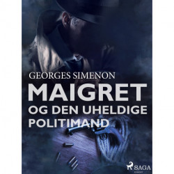 Maigret og den uheldige politimand