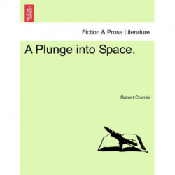 A Plunge Into Space.