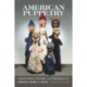 American Puppetry: Collections, History and Performance