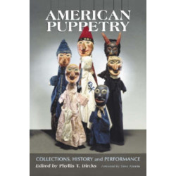 American Puppetry: Collections, History and Performance