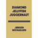 DIAMOND JELLYFISH JUGGERNAUT