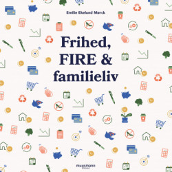Frihed, FIRE & familieliv