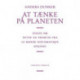 At tænke på planeten: Essays om nutid og fremtid fra Le Monde Diplomatique