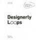 Designerly Loops