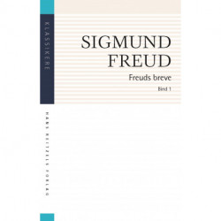 Freuds breve: Bind 1. Kærestebreve og anden korrespondance