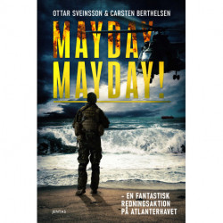 Mayday, mayday! - En fantastisk redningsaktion på Atlanterhavet: En fantastisk redningsaktion på Atlanterhavet