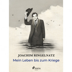 Mein Leben bis zum Kriege