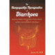 Homoeopathic Therapeutics of Diarrhoea: Dysentery, Cholera Morbus, Choleera Infantum & All Other Loose Evacuations of the Bowels