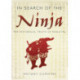 In Search of the Ninja: The Historical Truth of Ninjutsu