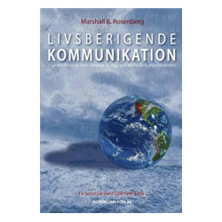 Livsberigende Kommunikation: om konflikter og deres fredelige løsning med Ikkevoldelig Kommunikation¤en samtale med Gabriele Seils