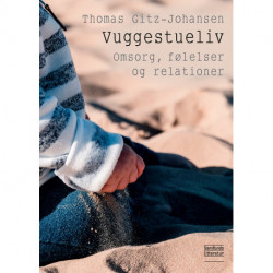 Vuggestueliv: Omsorg, følelser og relationer