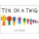 Ten on a Twig