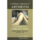 Holistic Approach to Arthritis: & Management of Chronic Pain