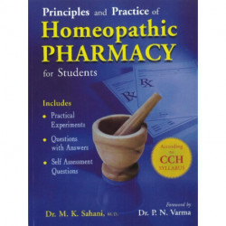 Principles & Practice of Homeopathic Pharmacy for Students