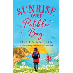 Sunrise Over Pebble Bay: A warm, escapist, feel-good read