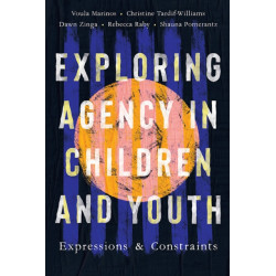 Exploring Agency in Children and Youth: Expressions and Constraints