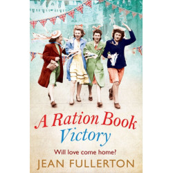 A Ration Book Victory: The brand new heartwarming historical fiction romance