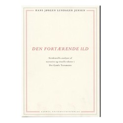 Den fortærende ild: Strukturelle analyser af narrative og rituelle tekster i Det Gamle Testamente